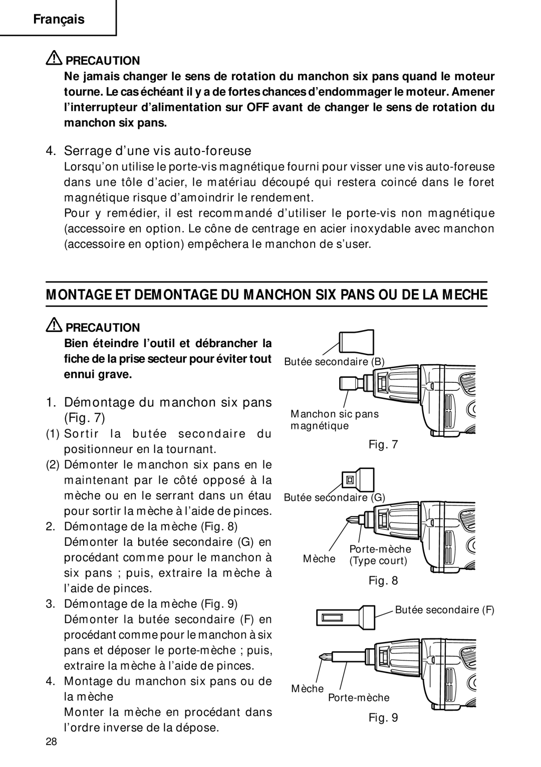 Hitachi Koki USA W6VM, W8VB2, W6B3, W6VA4, W6V4 Serrage d’une vis auto-foreuse, Démontage du manchon six pans Fig 