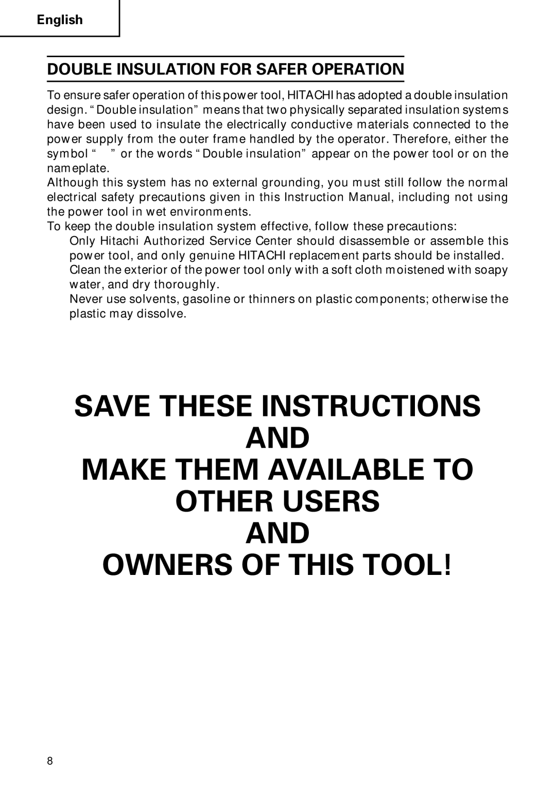 Hitachi Koki USA W6VM, W8VB2 Make Them Available to Other Users Owners of this Tool, Double Insulation for Safer Operation 