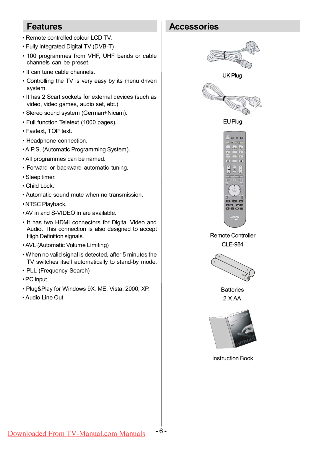 Hitachi L32H01U manual Features, Accessories, UK Plug EUPlug, Remote Controller CLE-984 Batteries 2 X AA Instruction Book 