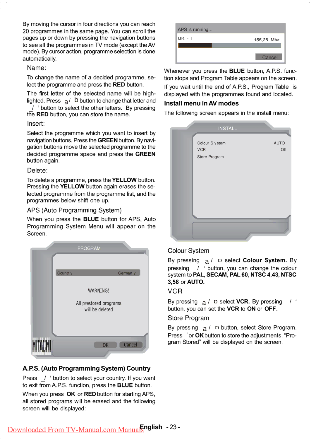 Hitachi L37VP01E S. Auto Programming System Country, Install menu in AV modes, By pressing a / b select Colour System. By 