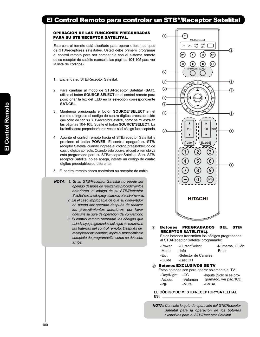 Hitachi L42V651 El Control Remoto para controlar un STB*/Receptor Satelital, EL Código DE MI STB/RECEPTOR Satelital 