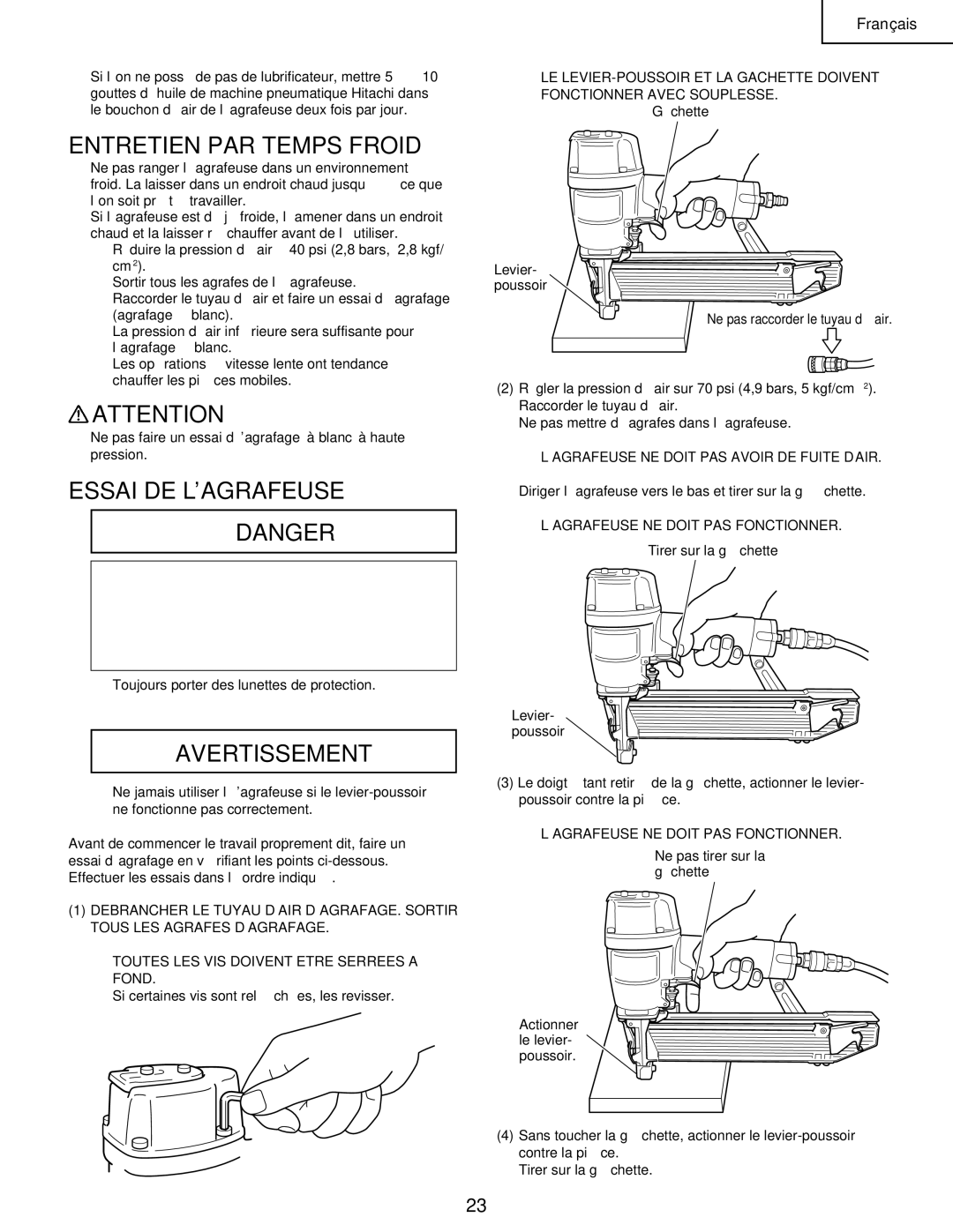 Hitachi N 5008AC manual Entretien PAR Temps Froid, Essai DE L’AGRAFEUSE, ’AGRAFEUSE NE Doit PAS Fonctionner 