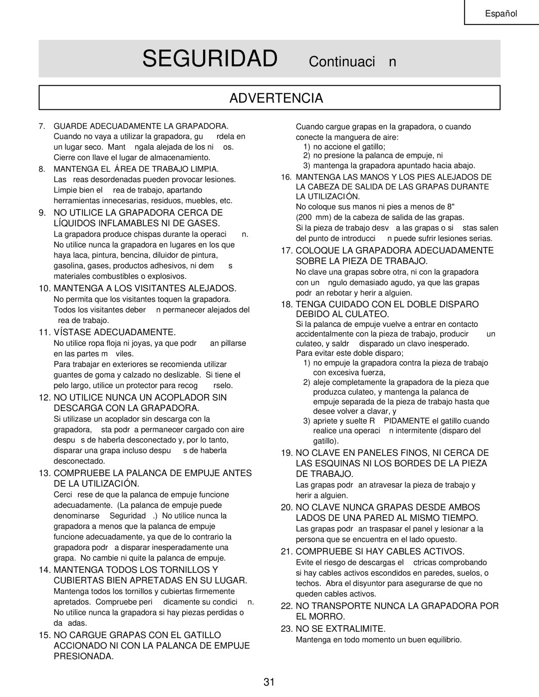 Hitachi N 5008AC manual Mantenga a LOS Visitantes Alejados, 11. Vístase Adecuadamente, Compruebe SI HAY Cables Activos 