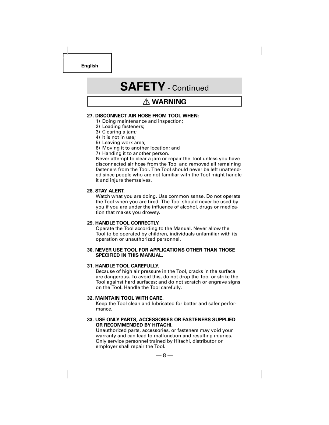 Hitachi N5009AF, NT50AF Disconnect AIR Hose from Tool When, Stay Alert, Handle Tool Correctly, Maintain Tool with Care 