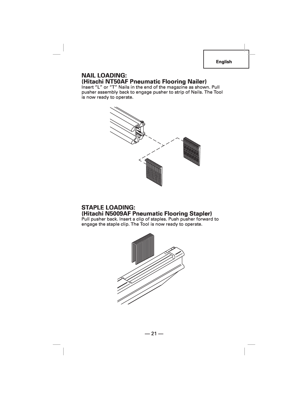 Hitachi N5009AF manual Nail Loading, Hitachi NT50AF Pneumatic Flooring Nailer, Staple Loading 