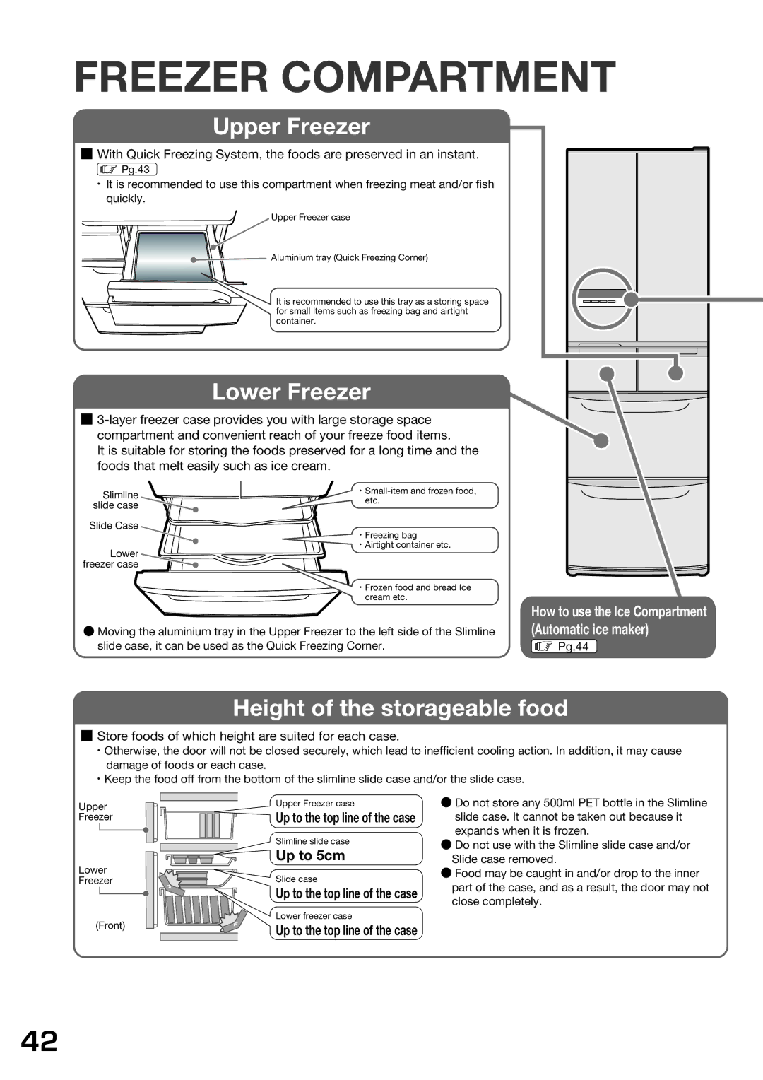 Hitachi r-sf42bms Freezer Compartment, Upper Freezer, Lower Freezer, Height of the storageable food, Up to 5cm 