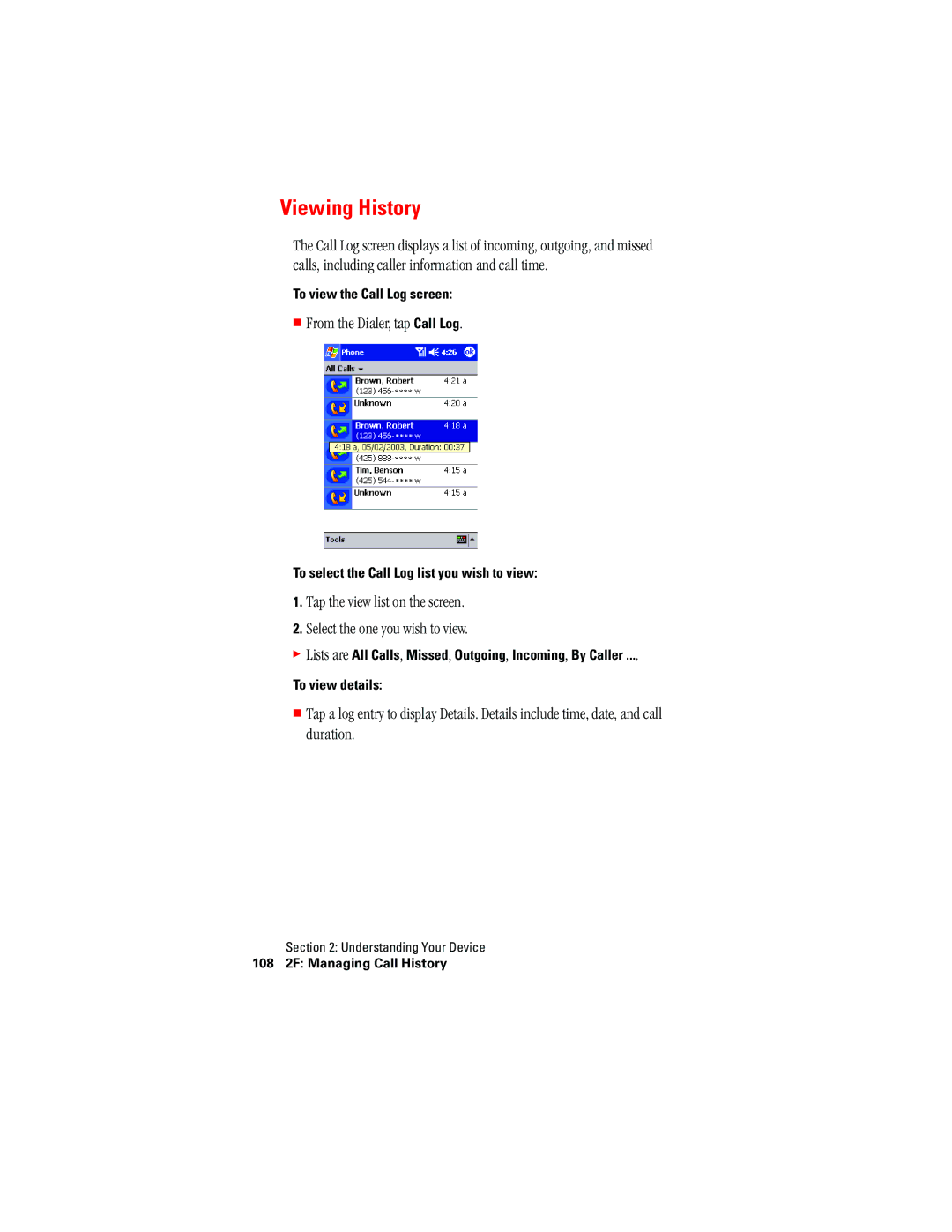 Hitachi SH-G1000 manual Viewing History, From the Dialer, tap Call Log, To view the Call Log screen 