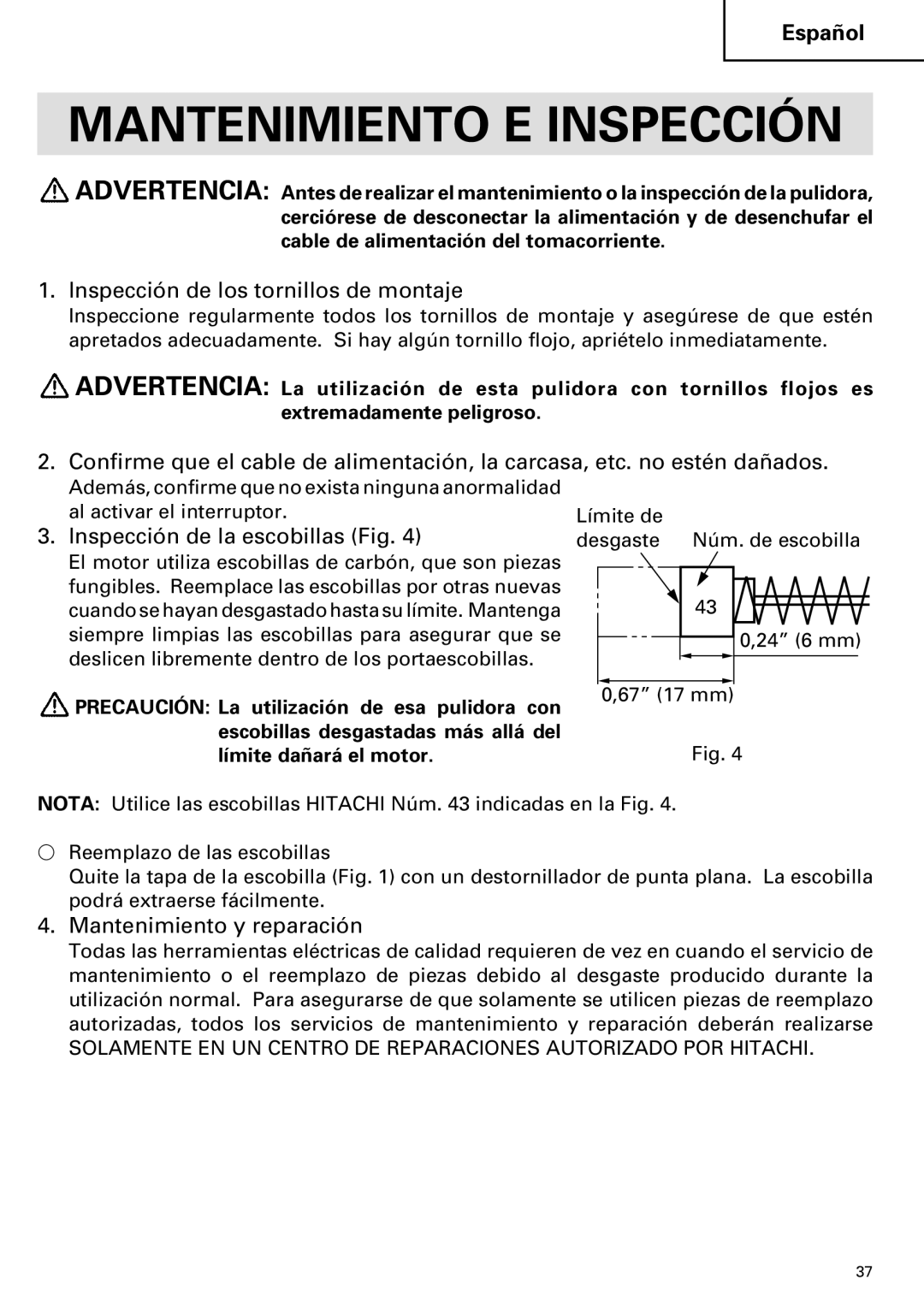 Hitachi SP 18SA Mantenimiento E Inspección, Inspección de los tornillos de montaje, Inspección de la escobillas Fig 