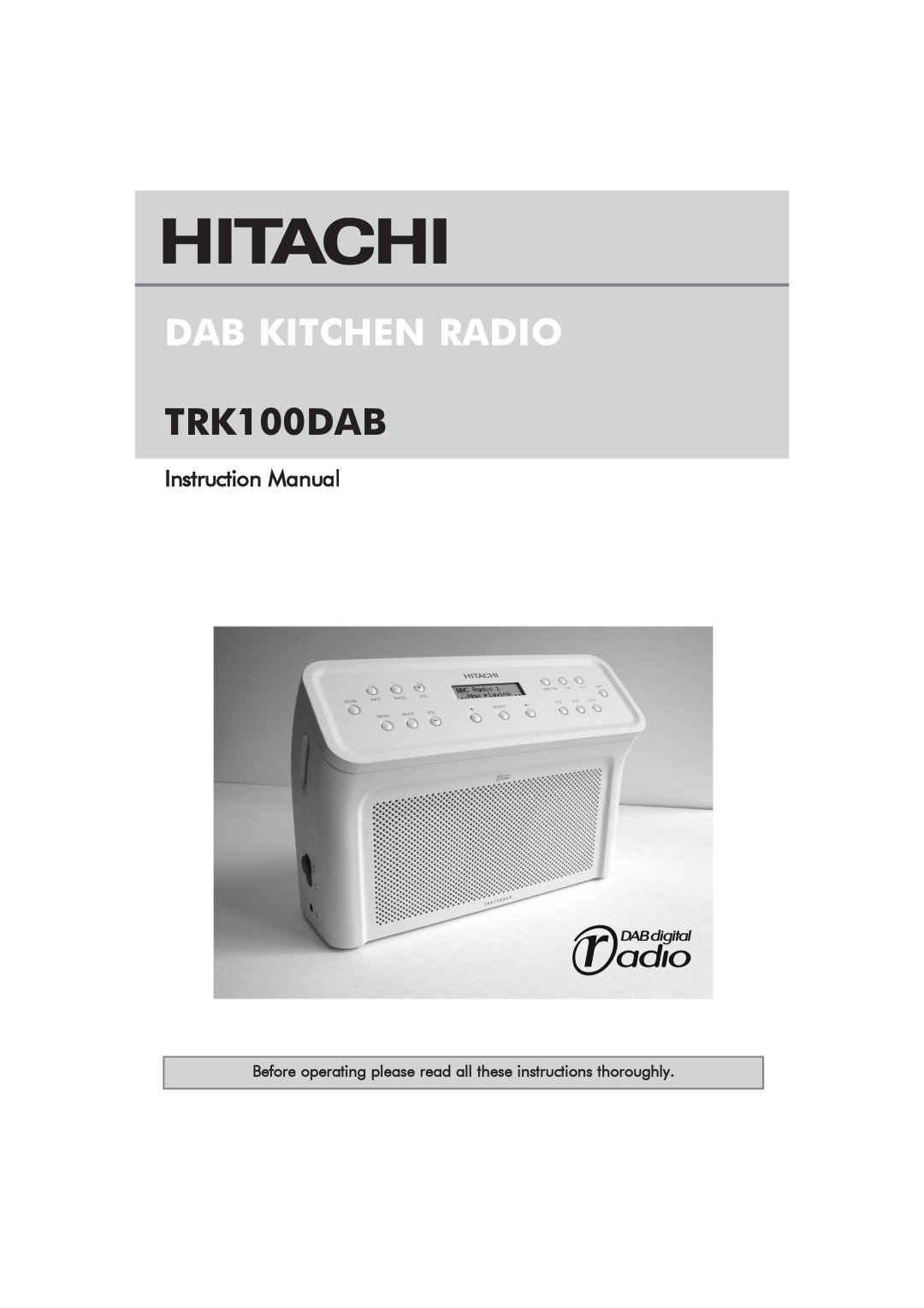 Hitachi TRK100DAB manual Dab Kitchen Radio 