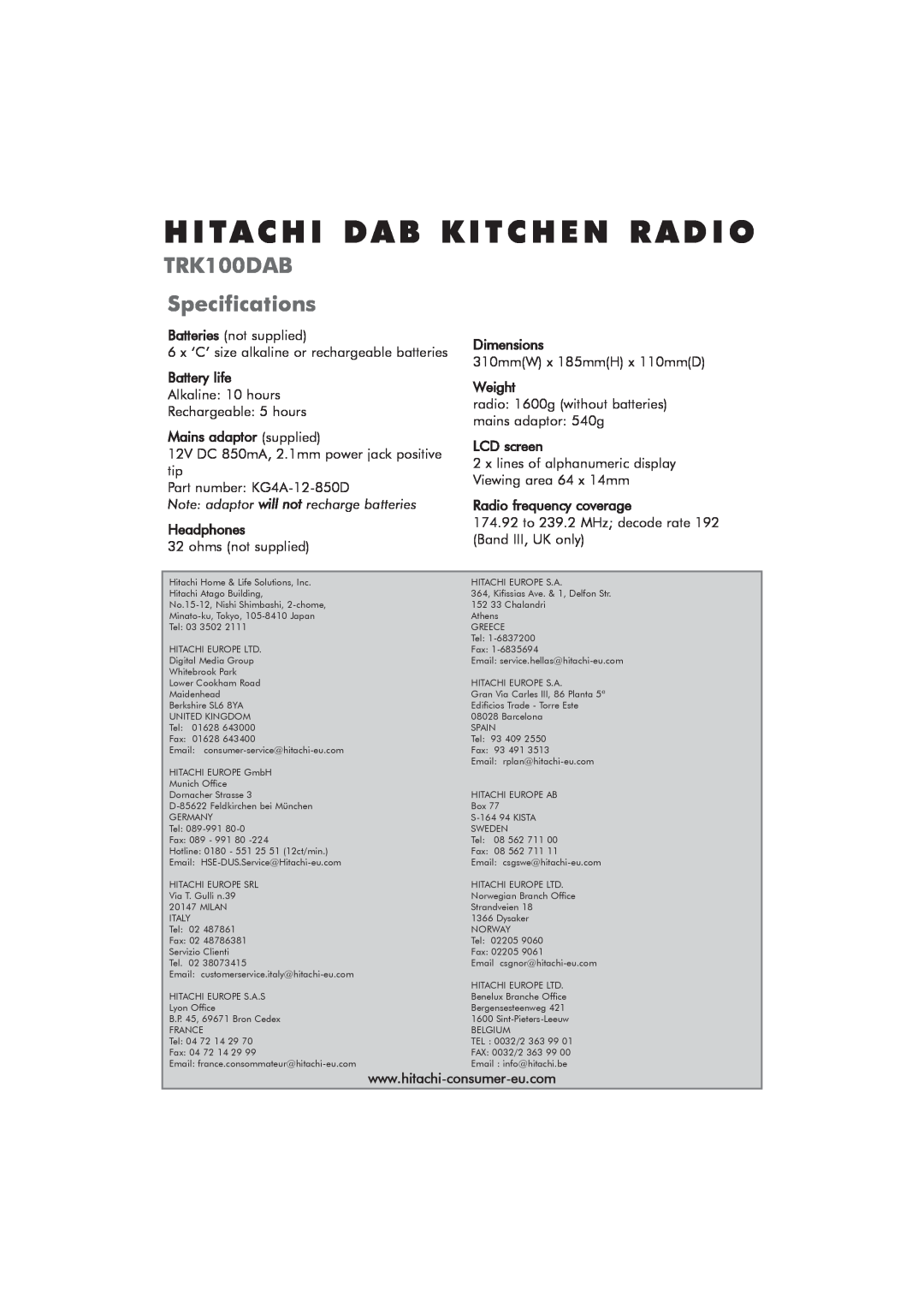 Hitachi Hitachi Dab Kitchen Radio, TRK100DAB Specifications, Battery life, Mains adaptor supplied, Headphones, Weight 