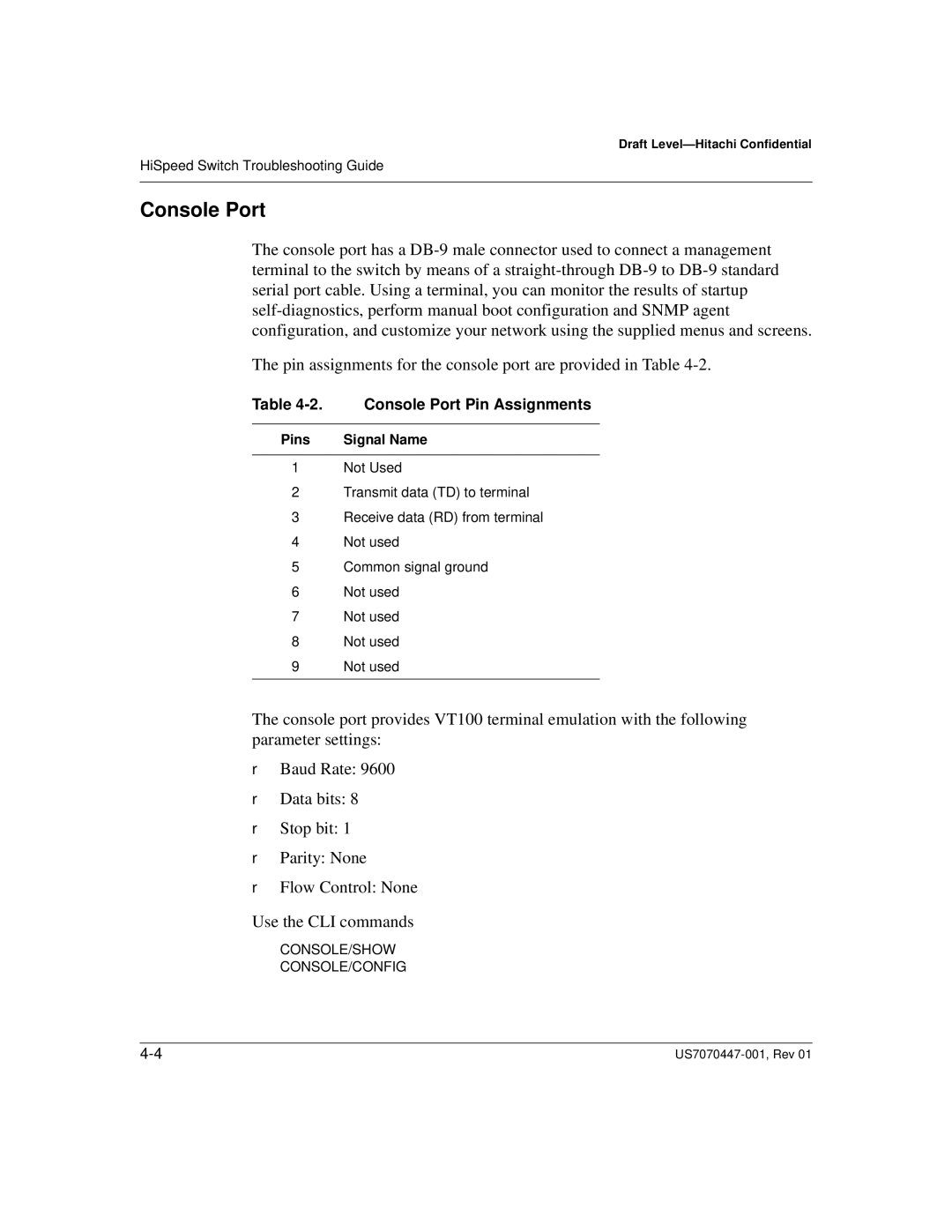 Hitachi US7070447-001 manual Console Port Pin Assignments, Pins Signal Name 