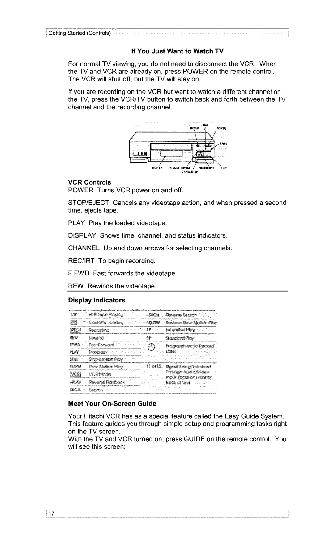 Hitachi VT-F382A owner manual If You Just Want to Watch TV, Display Indicators, Meet Your On-ScreenGuide 