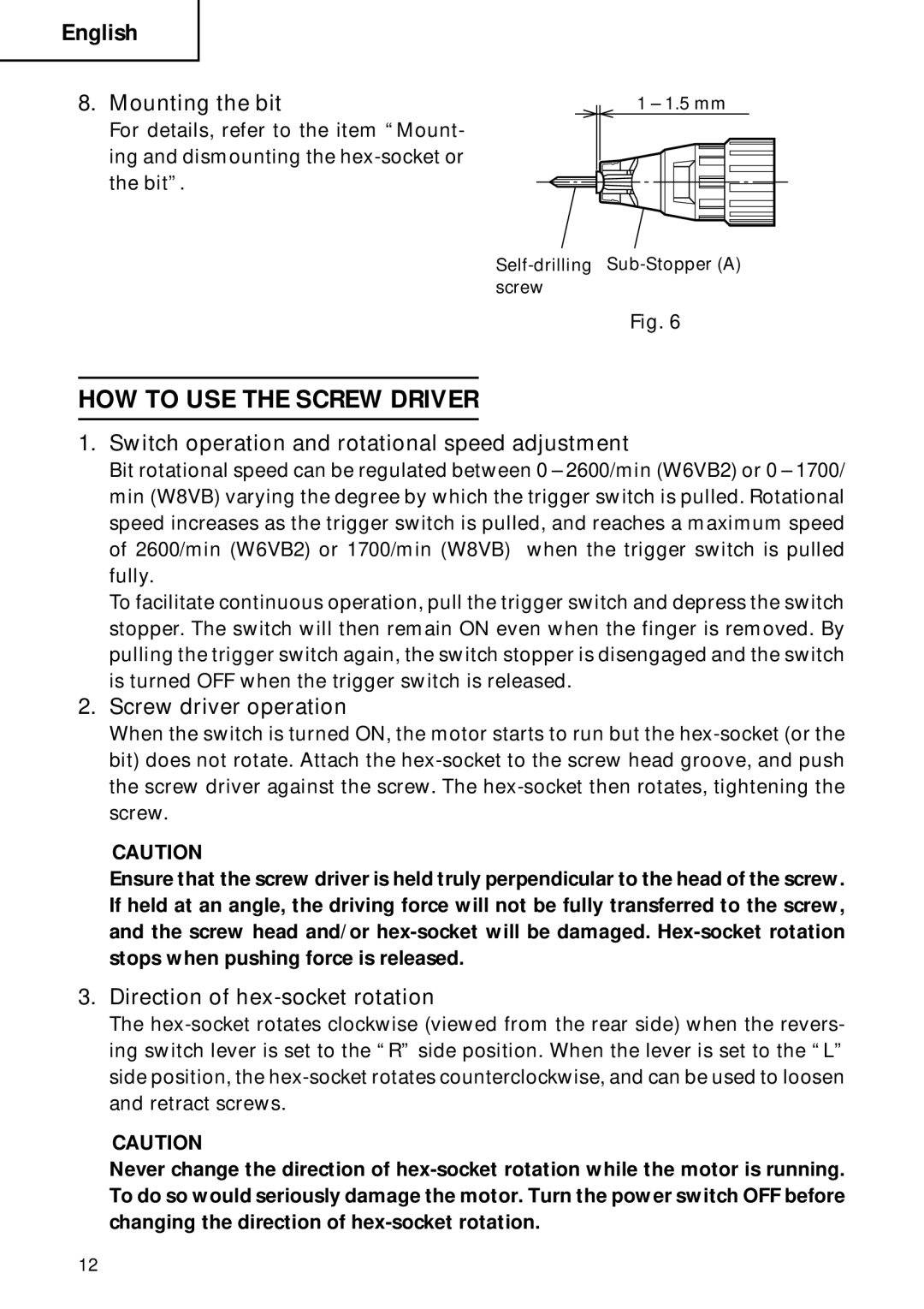 Hitachi W 8VB, W 6VB2 HOW to USE the Screw Driver, Mounting the bit, Switch operation and rotational speed adjustment 