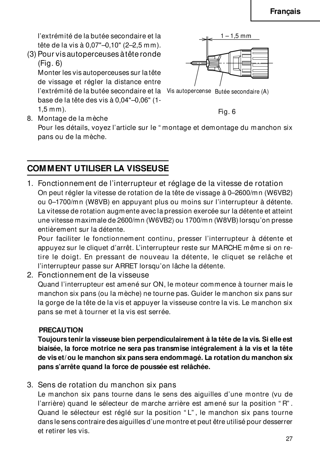 Hitachi W 6VB2, W 8VB Comment Utiliser LA Visseuse, Pour vis autoperceuses à tête ronde Fig, Fonctionnement de la visseuse 