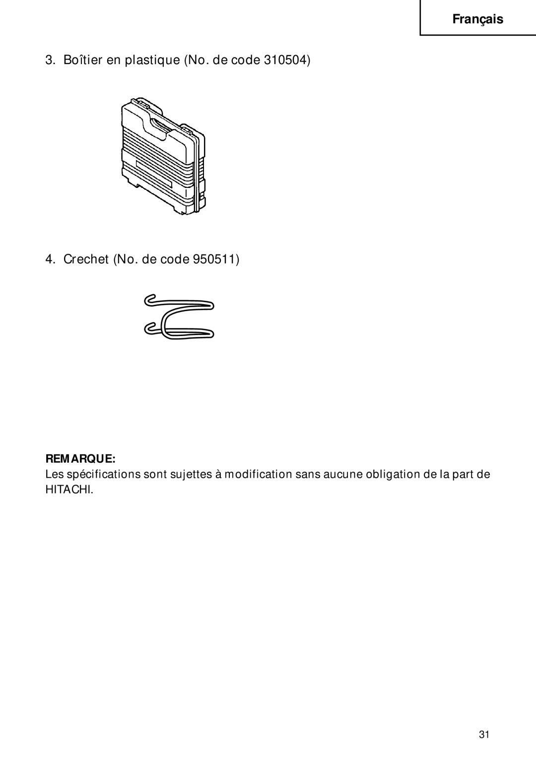 Hitachi W 6VB2, W 8VB instruction manual Boîtier en plastique No. de code Crechet No. de code 