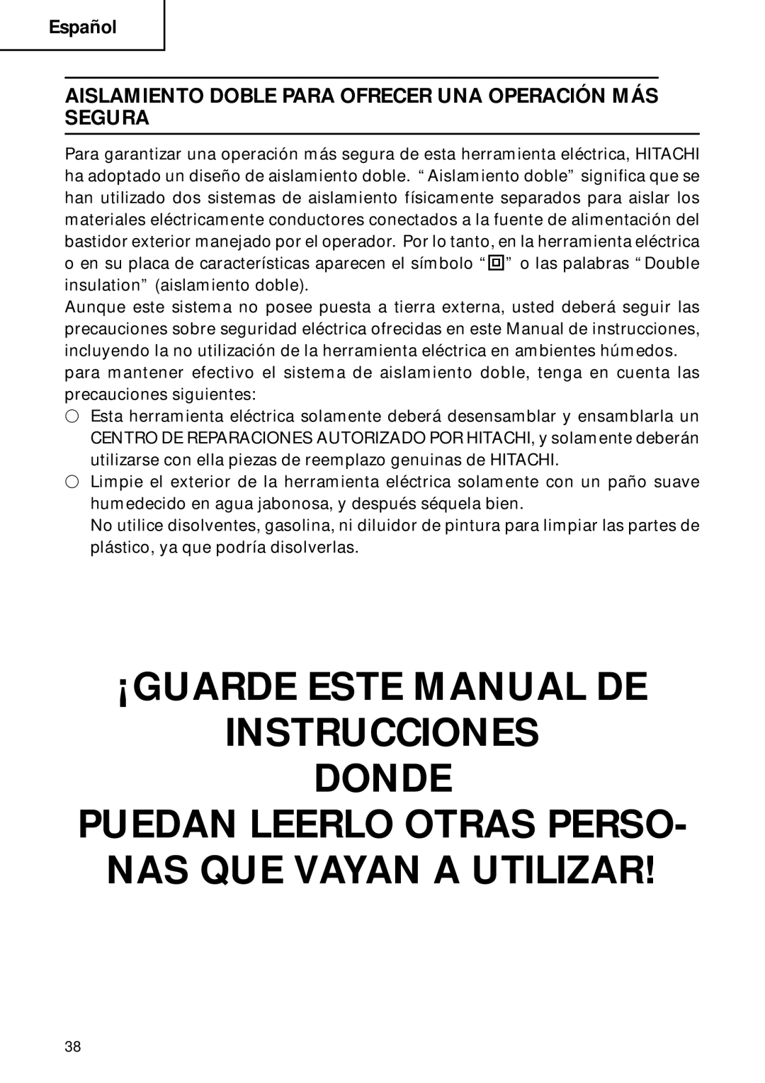 Hitachi W 8VB, W 6VB2 ¡GUARDE Este Manual DE Instrucciones Donde, Aislamiento Doble Para Ofrecer UNA Operación MÁS Segura 