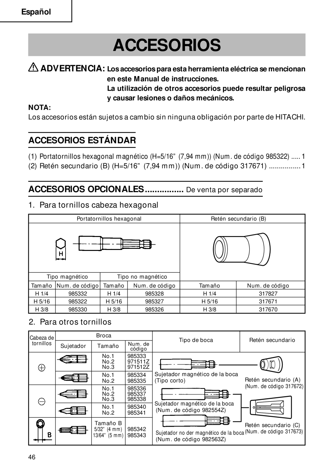 Hitachi W 8VB, W 6VB2 instruction manual Accesorios Estándar, Para tornillos cabeza hexagonal, Para otros tornillos 