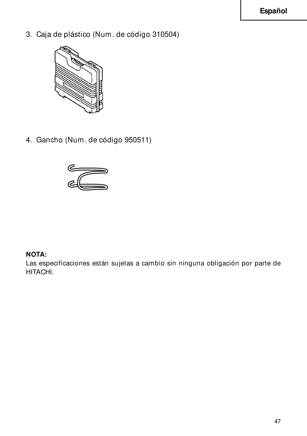 Hitachi W 6VB2, W 8VB instruction manual Caja de plástico Num. de código Gancho Num. de código 