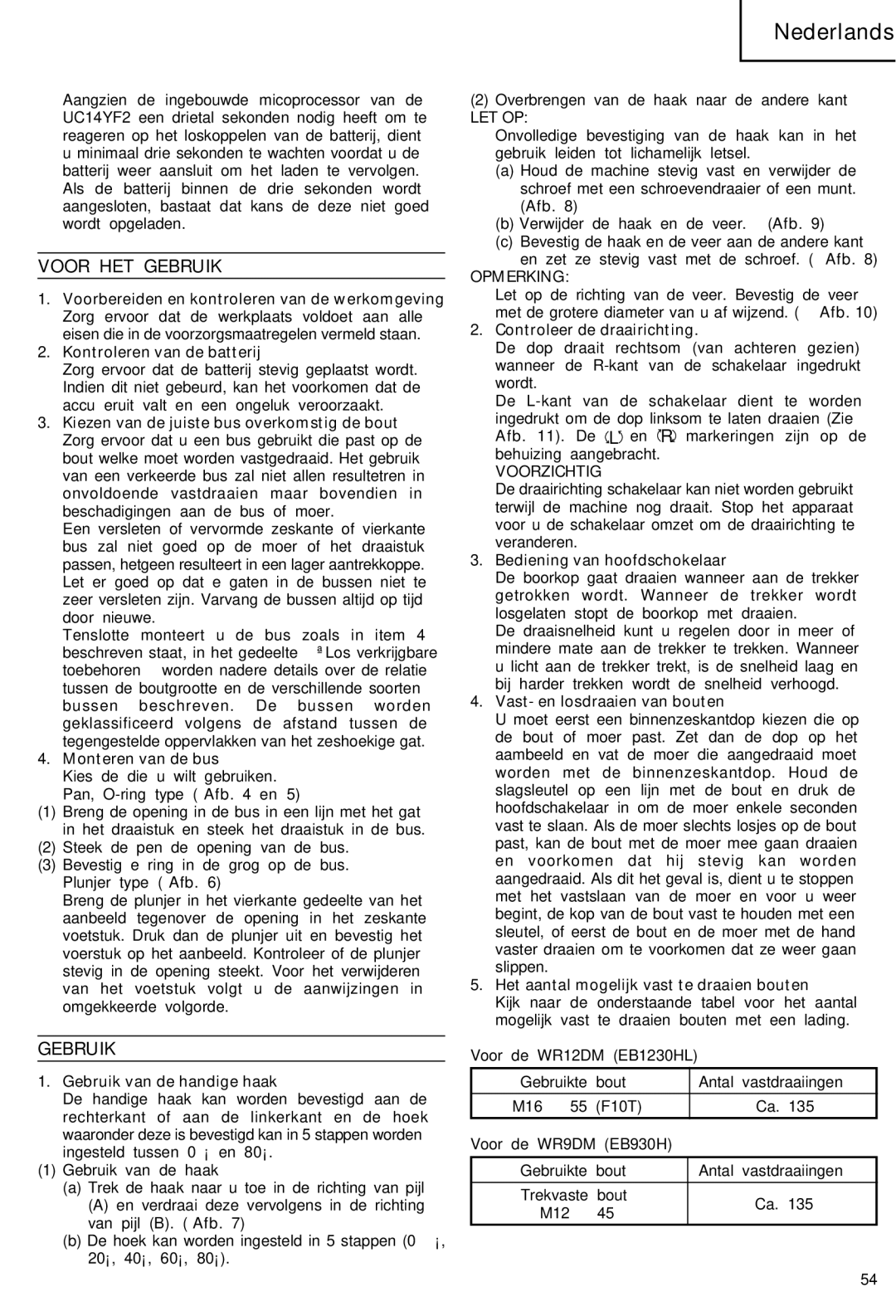 Hitachi WR 12DM, WR 9DM manual Voor HET Gebruik, Let Op 