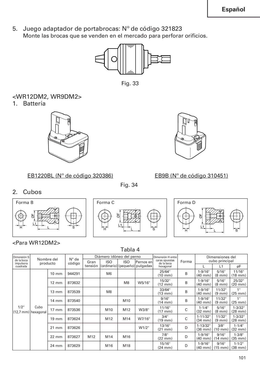 Hitachi WH12DM2, WH9DM2 Juego adaptador de portabrocas Nº de código, WR12DM2, WR9DM2 1. Battería, Cubos 