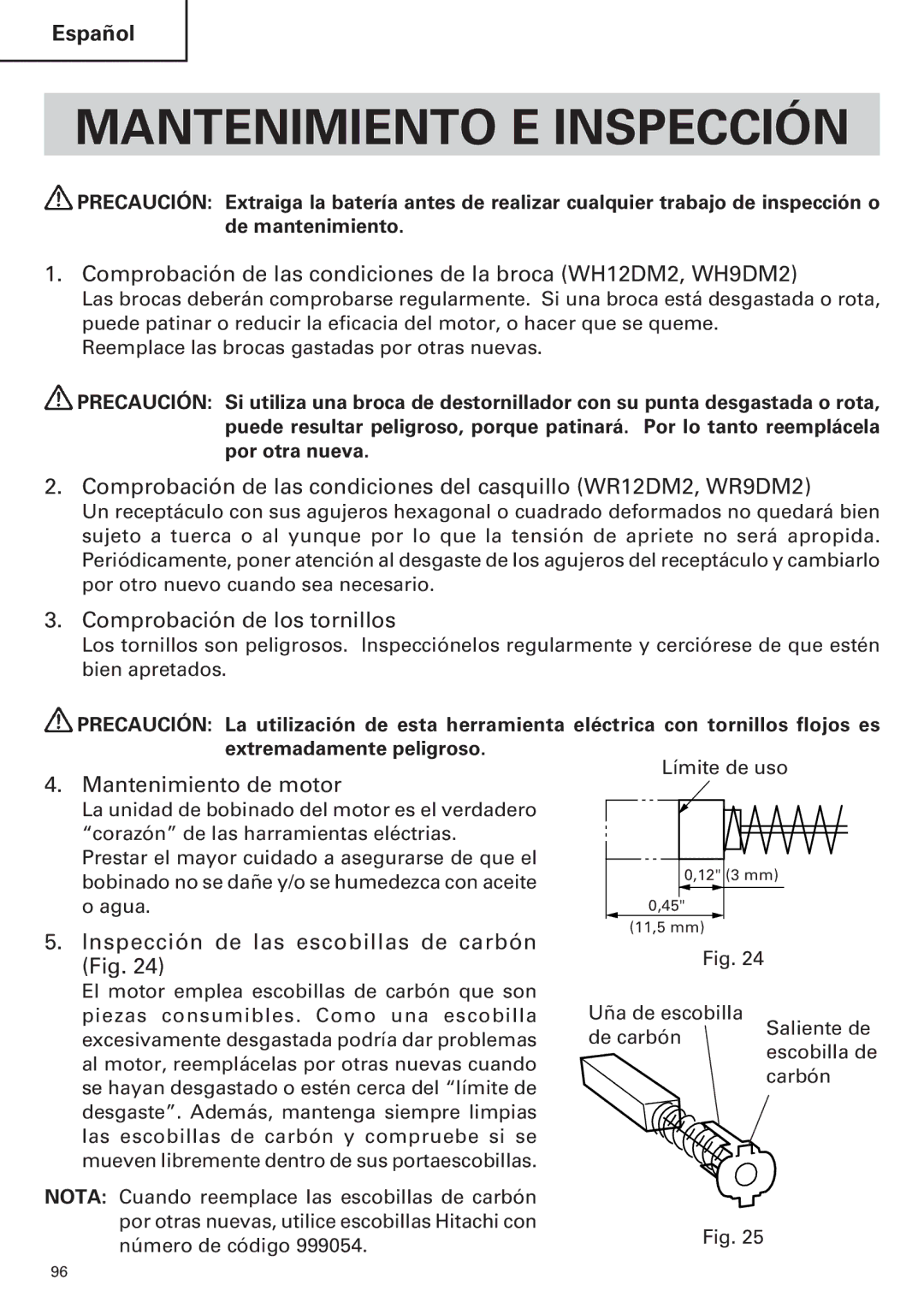 Hitachi WR9DM2, WR12DM2 Mantenimiento E Inspección, Comprobación de las condiciones de la broca WH12DM2, WH9DM2 