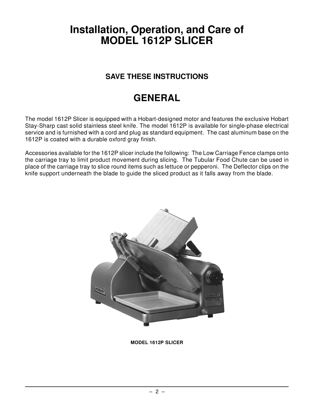 Hobart manual General, Installation, Operation, and Care of, MODEL 1612P SLICER, Save These Instructions 