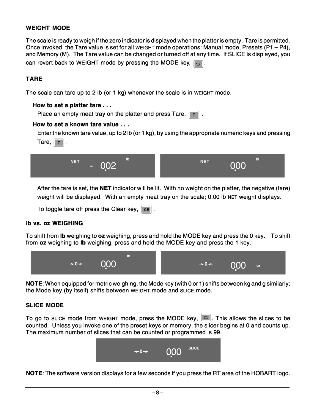 Hobart 2812 8002 oz, 8000, Weight Mode, Tare, How to set a platter tare, How to set a known tare value, lb vs. oz WEIGHING 