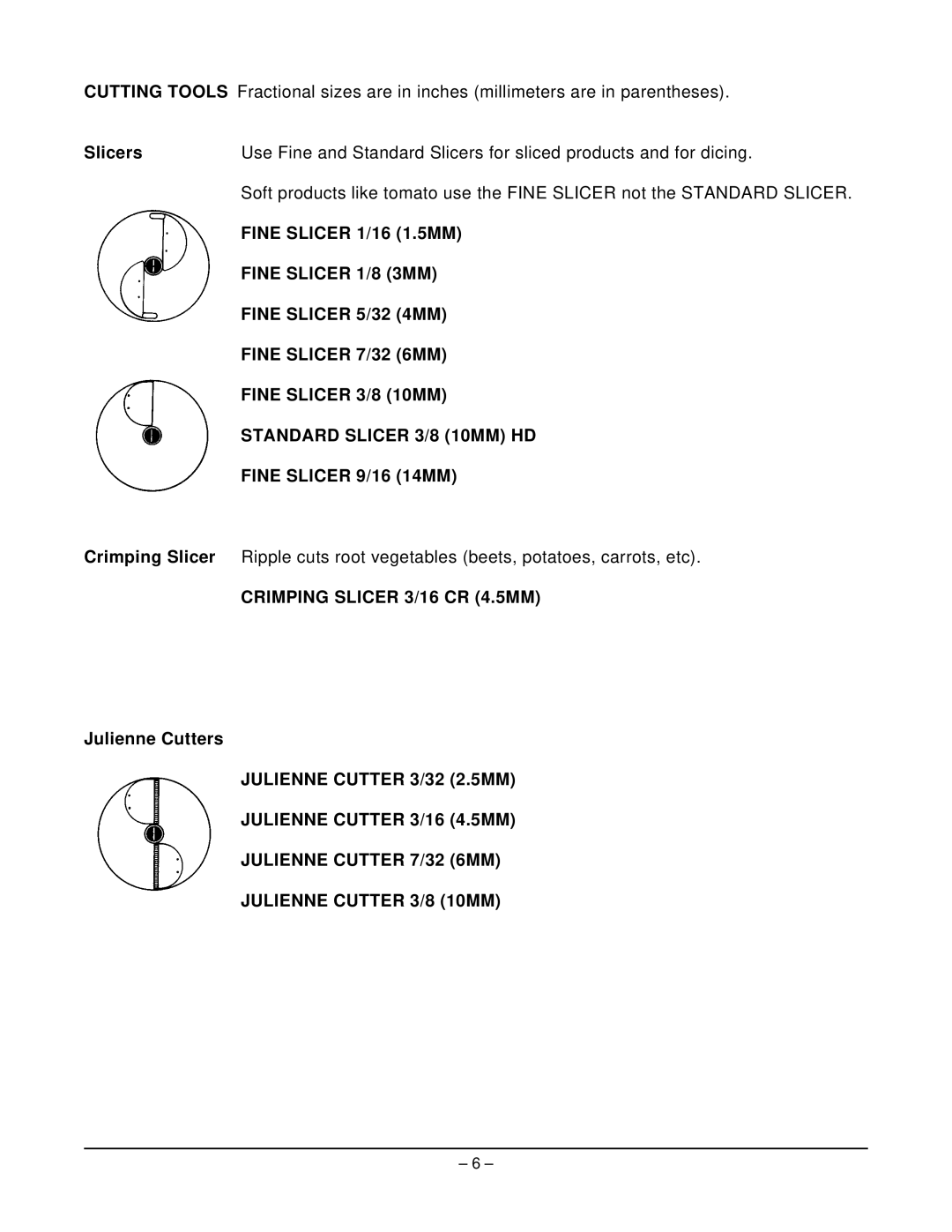 Hobart FP300 manual Slicers, FINE SLICER 1/16 1.5MM, FINE SLICER 1/8 3MM, FINE SLICER 5/32 4MM, FINE SLICER 7/32 6MM 