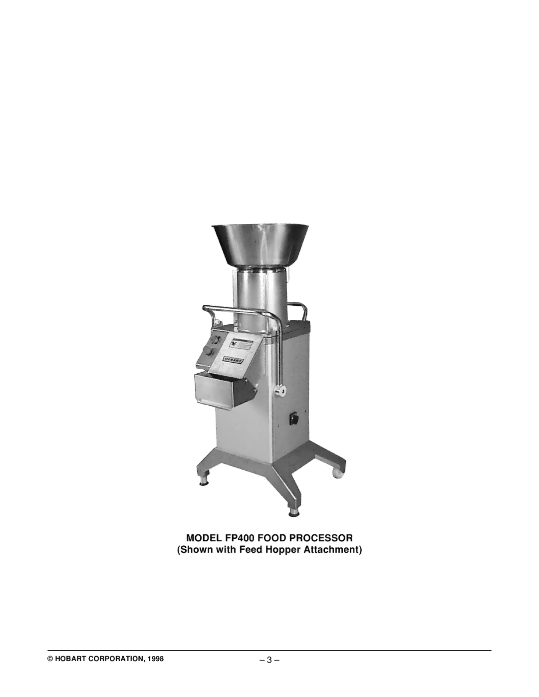 Hobart manual Model FP400 Food Processor, Shown with Feed Hopper Attachment 