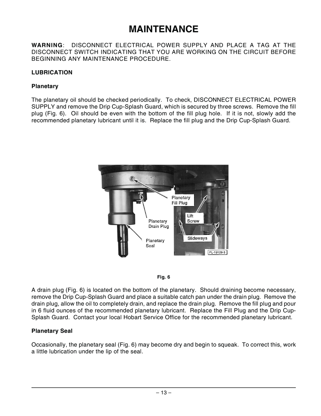 Hobart H600 manual Maintenance, LUBRICATION Planetary, Planetary Seal 