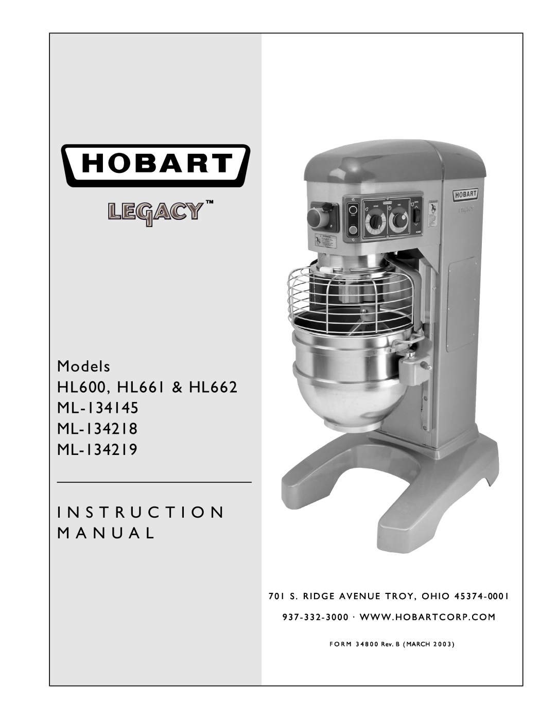 Hobart instruction manual Models HL600, HL661 & HL662 ML-134145 ML-134218 ML-134219, I N S T R U C T I O N M A N U A L 
