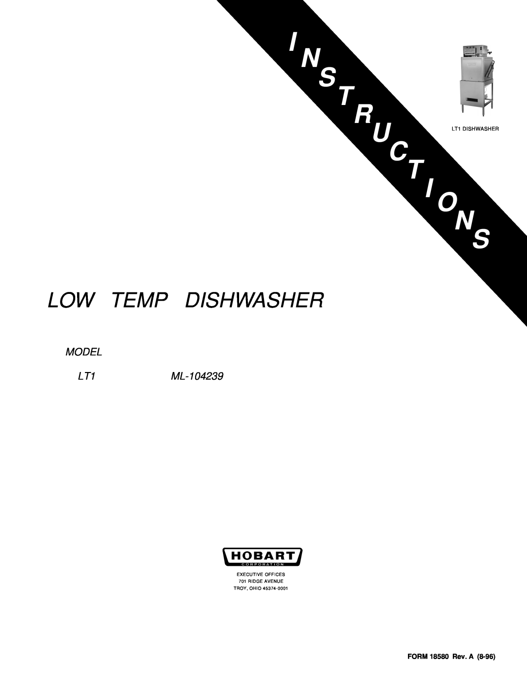 Hobart LT1 ML-104239 manual Ct I Ons, Low Temp Dishwasher, MODEL LT1ML-104239, FORM 18580 Rev. A, TRU LT1 DISHWASHER 