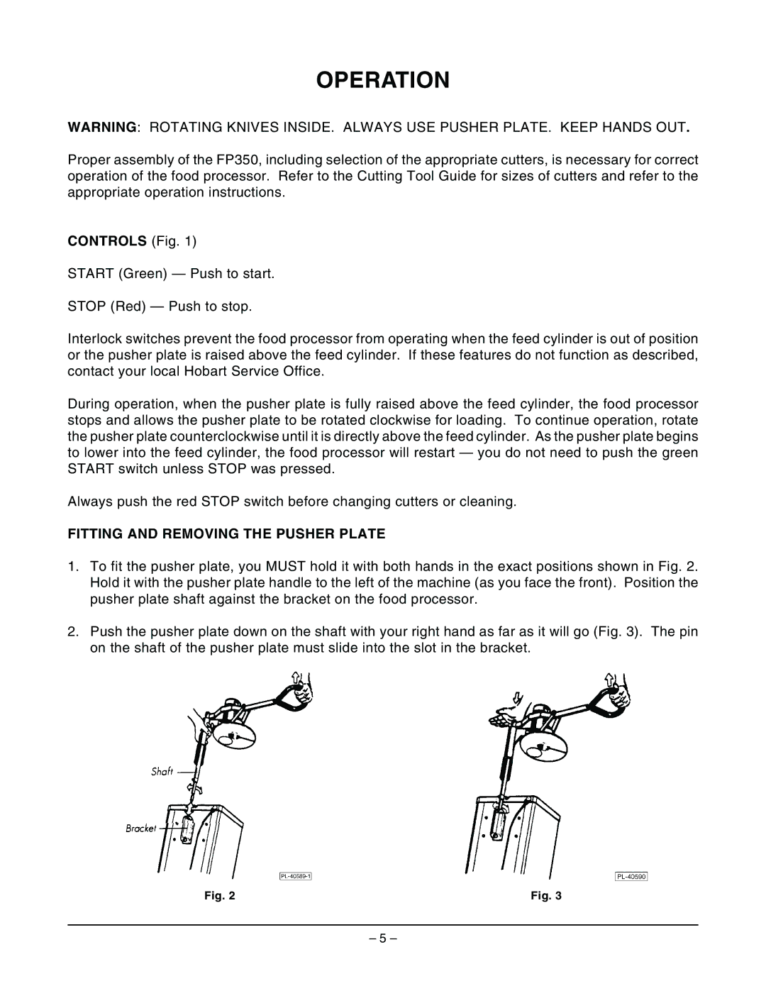 Hobart ML-104586 manual Operation, Controls Fig, Fitting and Removing the Pusher Plate 