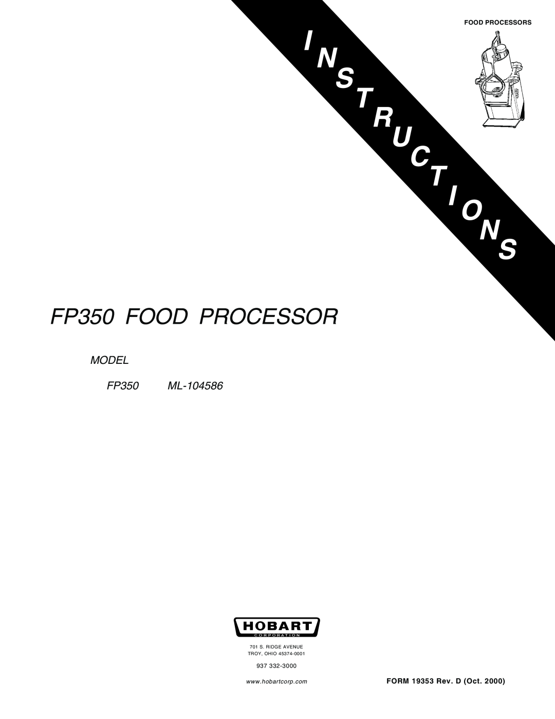 Hobart manual FP350 FOOD PROCESSOR, MODEL FP350 ML-104586, FORM 19353 Rev. D Oct, Food Processors 
