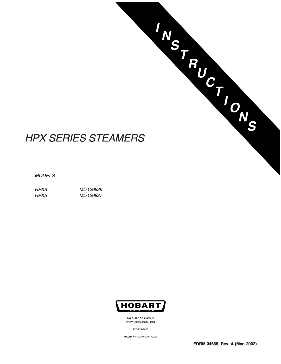 Hobart manual N S Truct I Ons, Hpx Series Steamers, MODELS HPX3ML-126826 HPX5ML-126827, FORM 34665, Rev. A Mar 