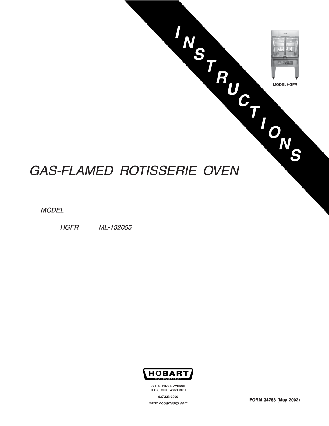 Hobart manual Gas-Flamed Rotisserie Oven, MODEL HGFR ML-132055, FORM 34763 May, Model Hgfr 