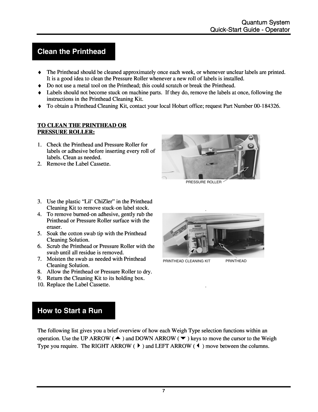 Hobart ML-29206, ML-29222, ML-29207 Clean the Printhead, How to Start a Run, To Clean The Printhead Or Pressure Roller 