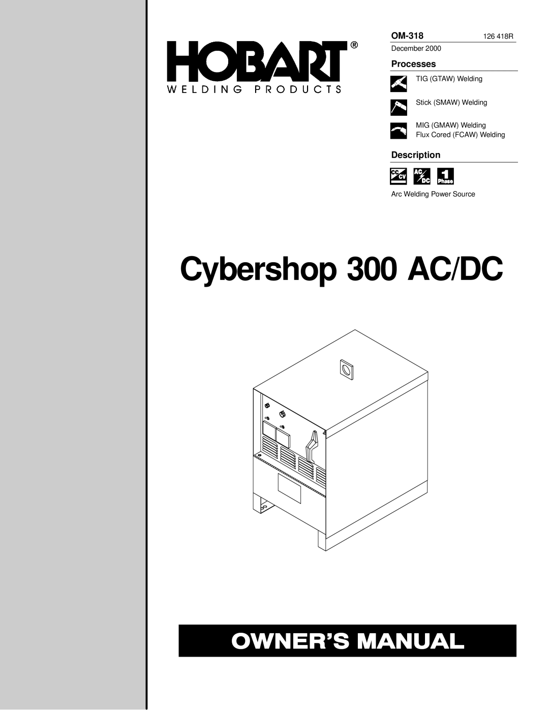 Hobart Welding Products 300 DC, 300 AC manual OM-318, Processes, Description 