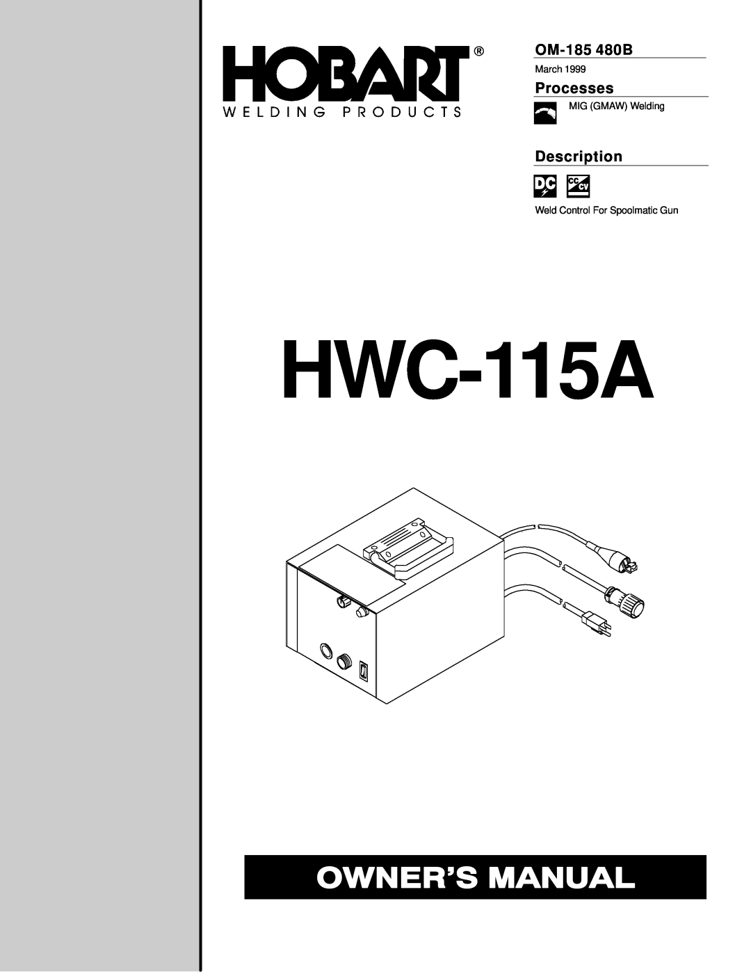 Hobart Welding Products HWC-115A manual OM-185 480B, Processes, Description 