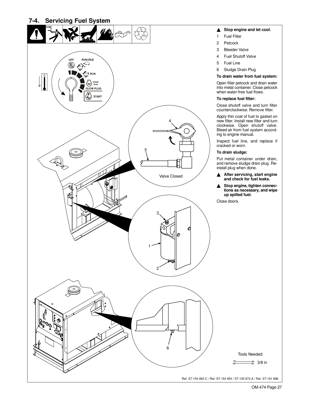 Hobart Welding Products OM-474 manual Servicing Fuel System, Stop engine and let cool, To drain water from fuel system 