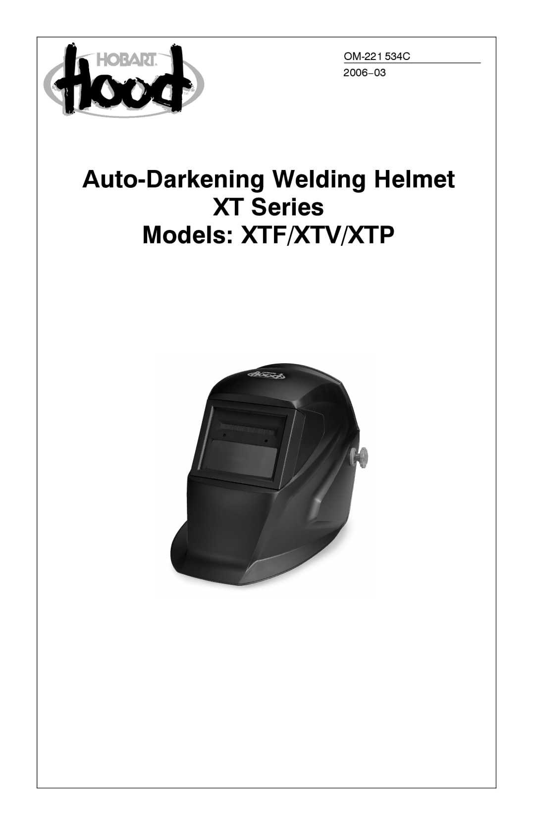 Hobart Welding Products manual Auto-Darkening Welding Helmet XT Series Models XTF/XTV/XTP 