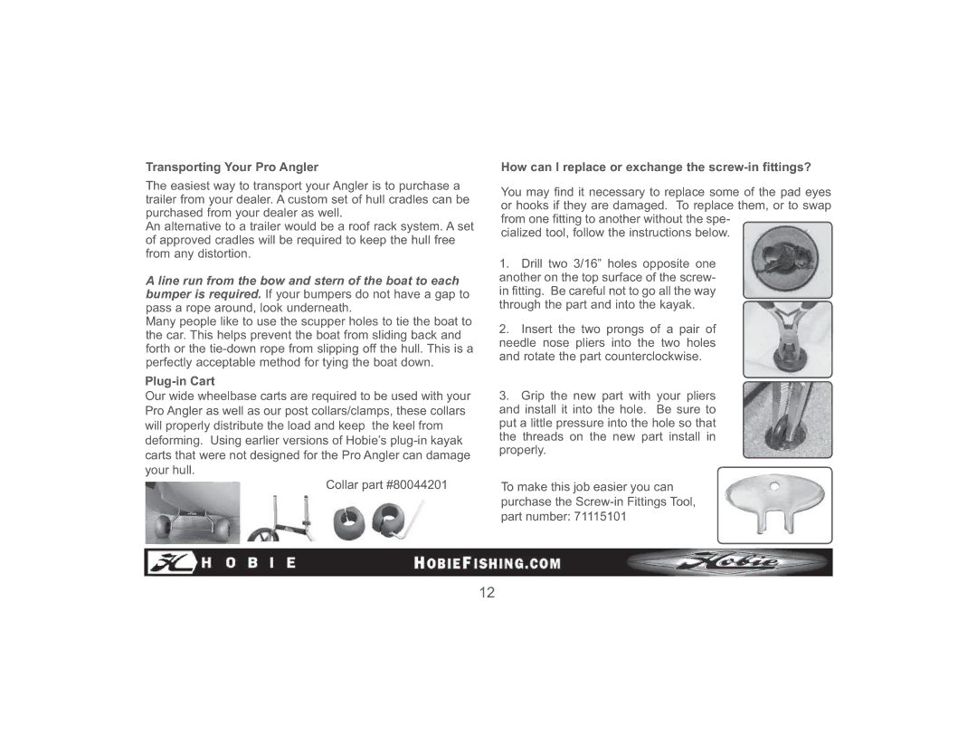 Hobie 89510 manual Transporting Your Pro Angler, Plug-in Cart, How can I replace or exchange the screw-in fittings? 