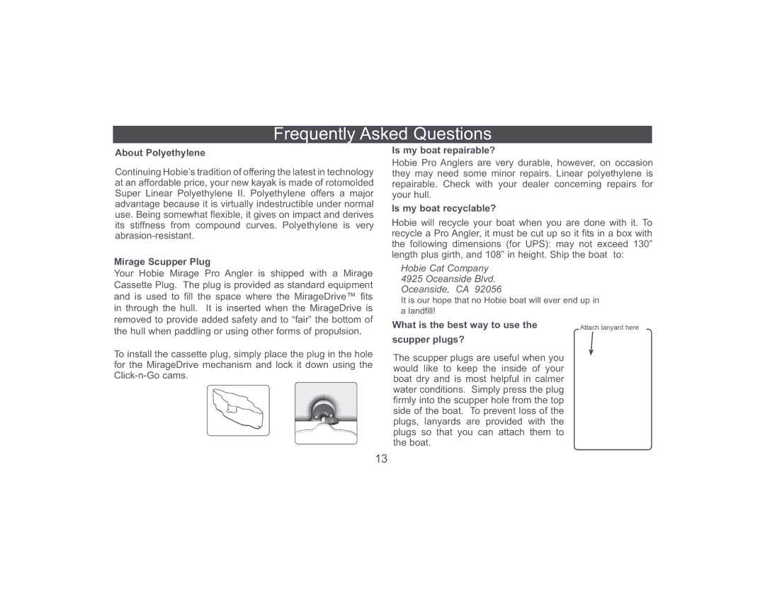 Hobie Pro Angler About Polyethylene, Mirage Scupper Plug, Is my boat repairable?, Is my boat recyclable?, Scupper plugs? 