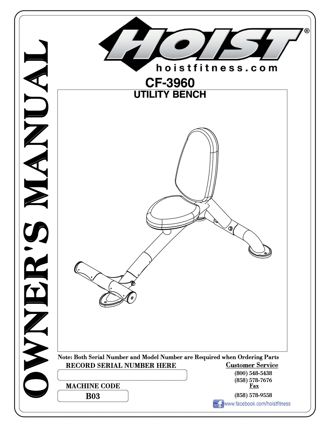 Hoist Fitness CF-3960 owner manual Utility Bench, Record Serial Number Here, Machine Code, Customer Service 