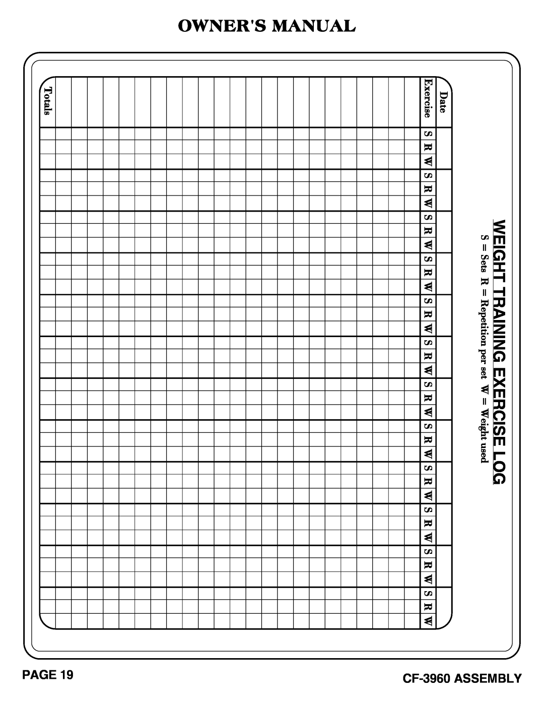 Hoist Fitness Weight Training Exercise Log, CF-3960 ASSEMBLY PAGE, S = Sets R = Repetition per set W = Weight used 