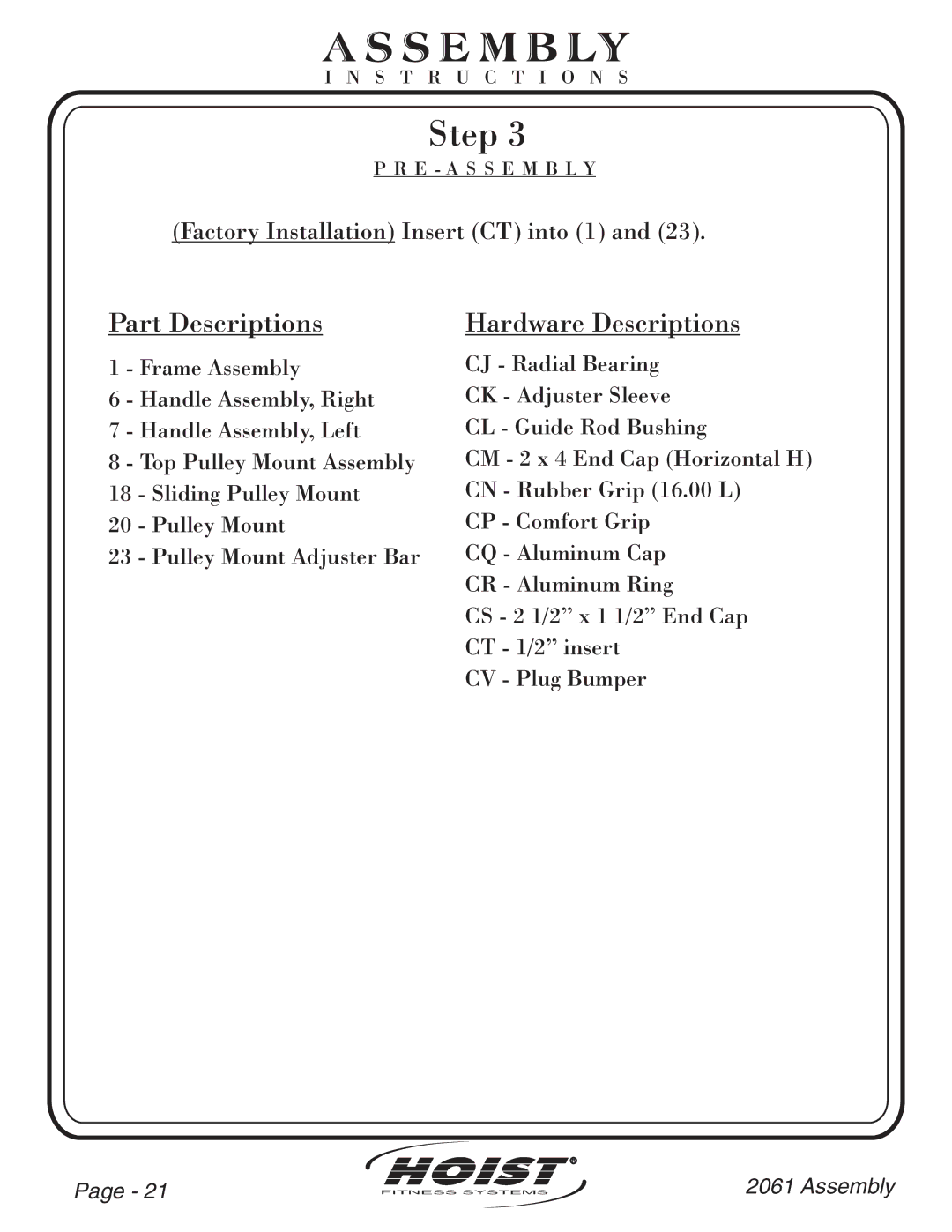 Hoist Fitness CL2061 owner manual Factory Installation Insert CT into 1 