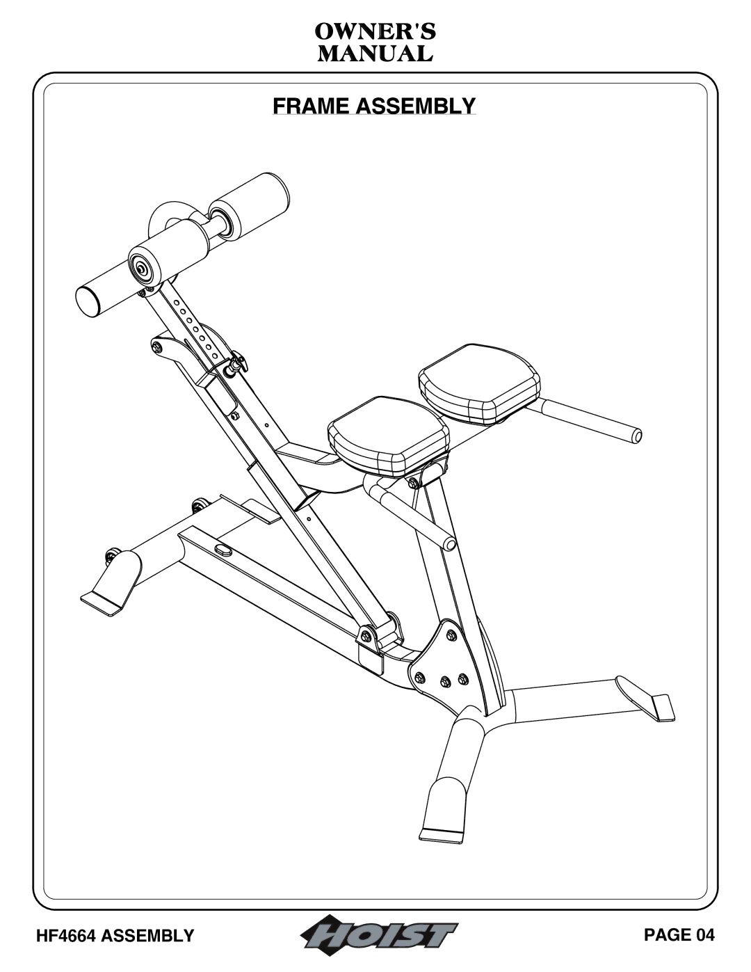 Hoist Fitness HF4664 owner manual Owners Manual Frame Assembly 