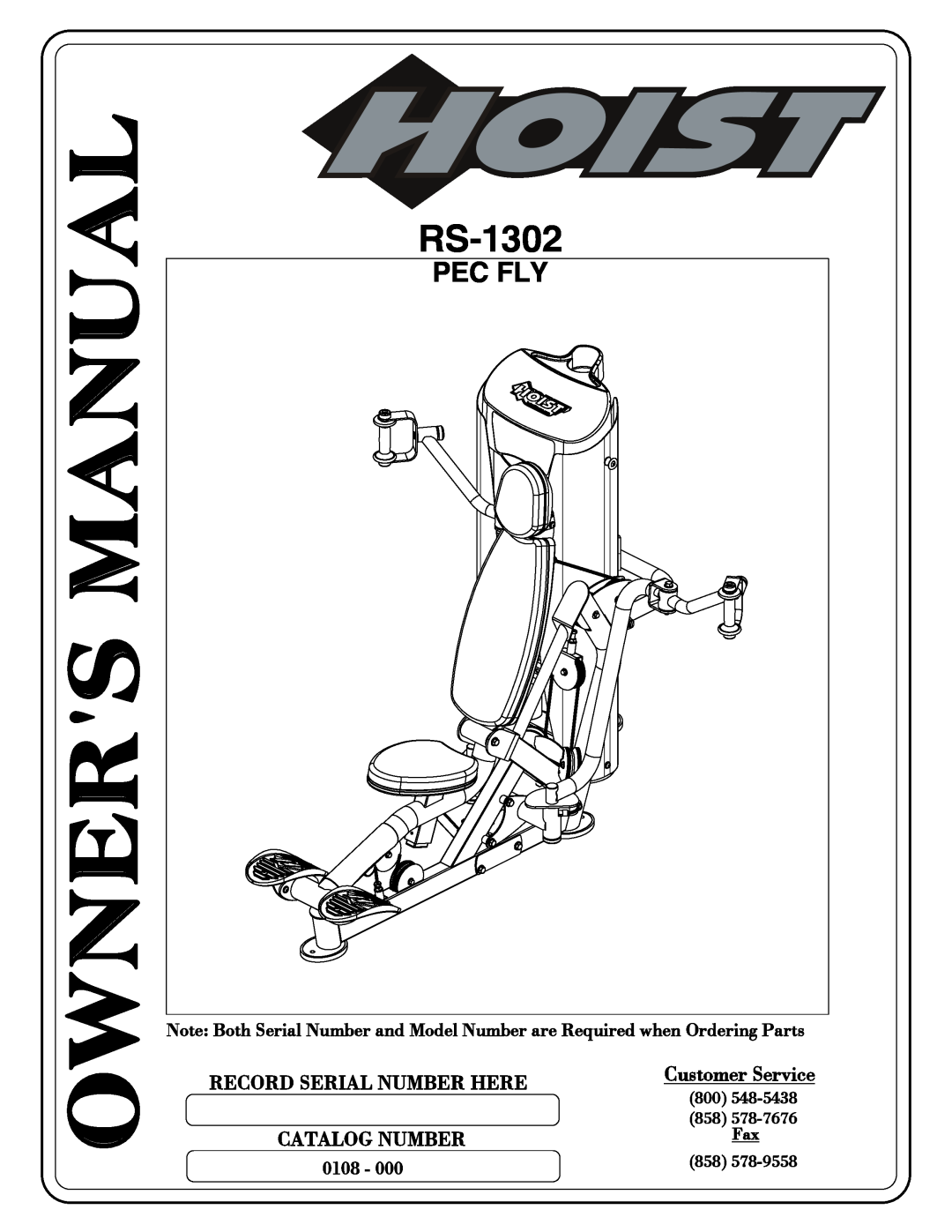Hoist Fitness RS-1302 owner manual Pec Fly, Owners Manual, Record Serial Number Here, Catalog Number, Customer Service 