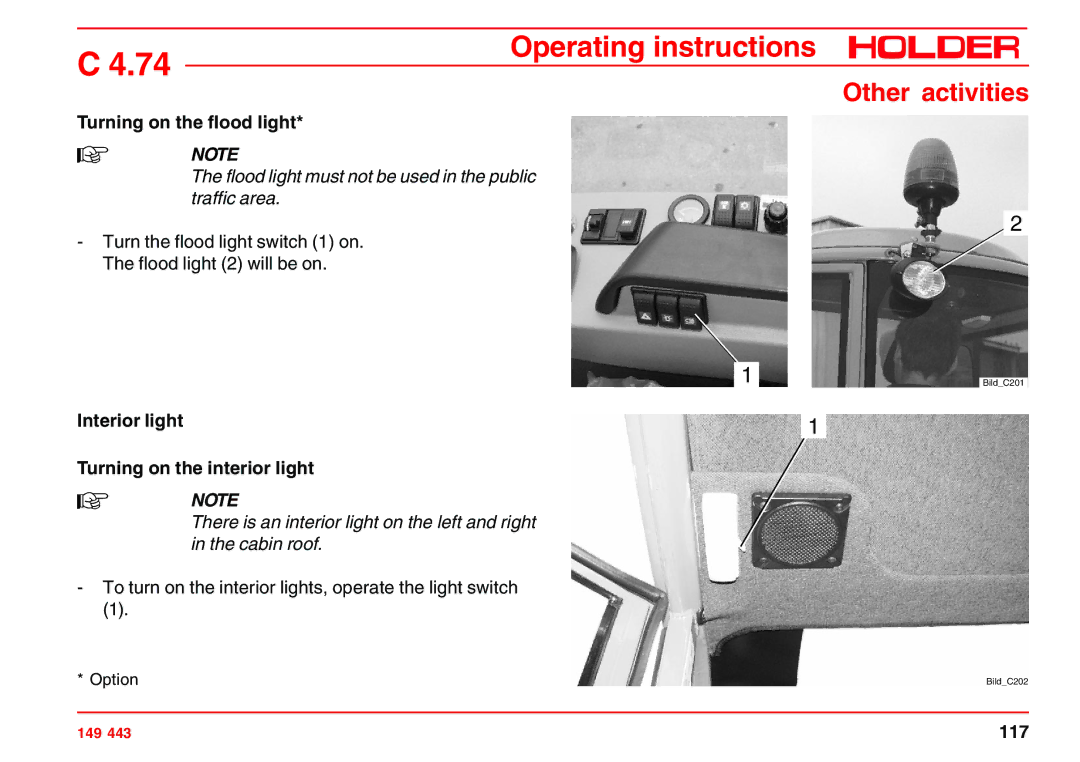 Holder 4.74 manual Turning on the flood light, Flood light must not be used in the public traffic area 