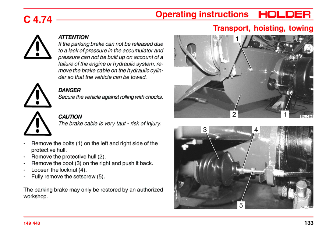 Holder 4.74 manual Secure the vehicle against rolling with chocks, Brake cable is very taut risk of injury 